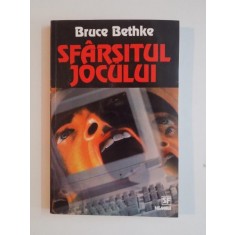 SFARSITUL JOCULUI de BRUCE BETHKE , 1999