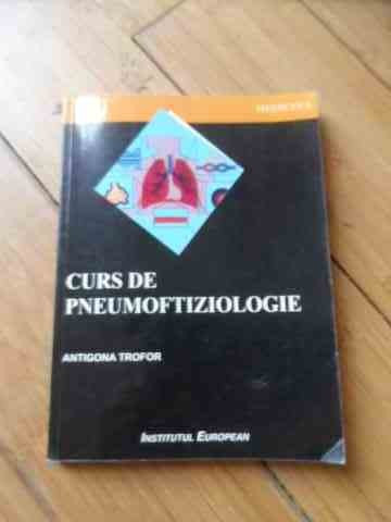 Curs De Pneumoftizioologie - Antigona Trofor ,537008