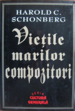Vietile marilor compozitori - Harold C. Schonberg