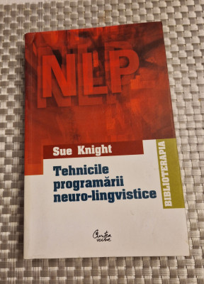 Tehnicile programarii neuro lingvistice Sue Knight foto