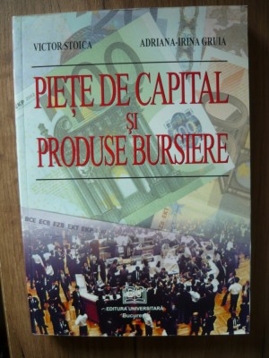 STOICA / GRUIA - PIETE DE CAPITAL SI PRODUSE BURSIERE - 2006 foto