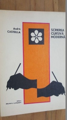 Scrierea cursiva moderna- Andre Casteilla foto