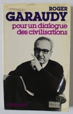 POUR UN DIALOGUE DES CIVILISATIONS par ROGER GARAUDY , 1977 foto