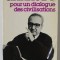 POUR UN DIALOGUE DES CIVILISATIONS par ROGER GARAUDY , 1977