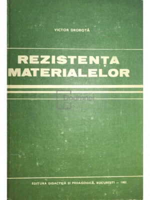 Victor Drobotă - Rezistența materialelor (editia 1982) foto