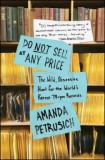 Do Not Sell at Any Price: The Wild, Obsessive Hunt for the World's Rarest 78rpm Records
