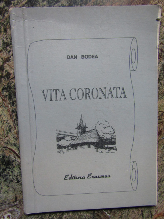 Dan Bodea - Vita coronata CU DEDICATIE SI AUTOGRAF