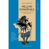 William Samuraiul. Aventurierul care a deschis portile Japoniei
