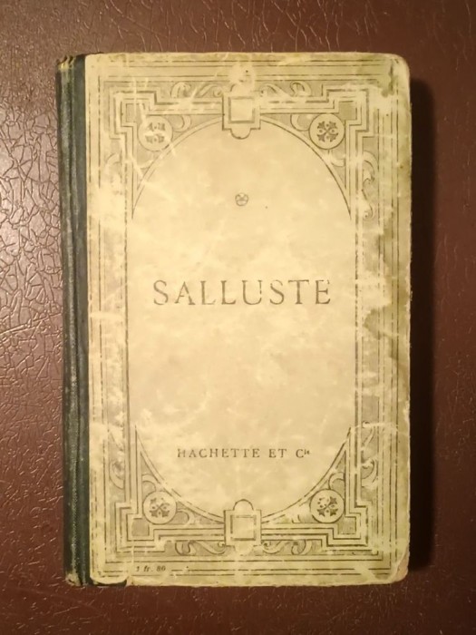 C. Sallusti Crispi - De Conjuratione Catilinae. De Bello Jugurthino (ed. R. Lallier; Hachette, 1919) Sallustius, text &icirc;n latină