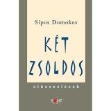 K&eacute;t zsoldos - Elbesz&eacute;l&eacute;sek - Sipos Domokos