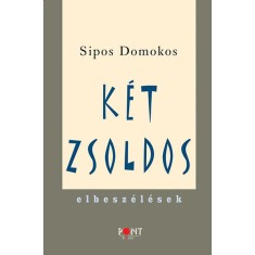 Ket zsoldos - Elbeszelesek - Sipos Domokos foto