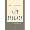 Ket zsoldos - Elbeszelesek - Sipos Domokos