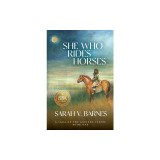 She Who Rides Horses: A Saga of the Ancient Steppe, Book One