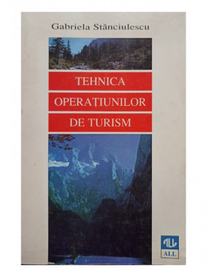 Gabriela Stanciulescu - Tehnica operatiunilor de turism (1998) foto