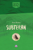 Subteran - Paperback brosat - Ana Rotea - Sonia