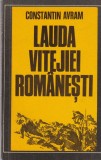 Constantin Avram - Lauda vitejiei romanesti. Eroismul ostasilor romani in