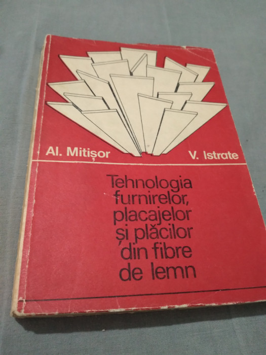 TEHNOLOGIA FURNIRELOR ,PLACAJELOR SI PLACILOR DIN FIBRE DE LEMN AL.MITISOR