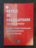 RETELE DE CALCULATOARE. CAIET DE SEMINAR - Timofte