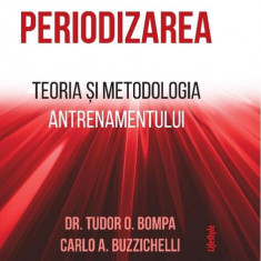 Periodizarea - Paperback - Carlo A. Buzzichelli, Dr. Tudor O. Bompa, Marian Chiriac - Lifestyle