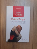Caietul Mayei - de Isabel Allende, 2013, Humanitas