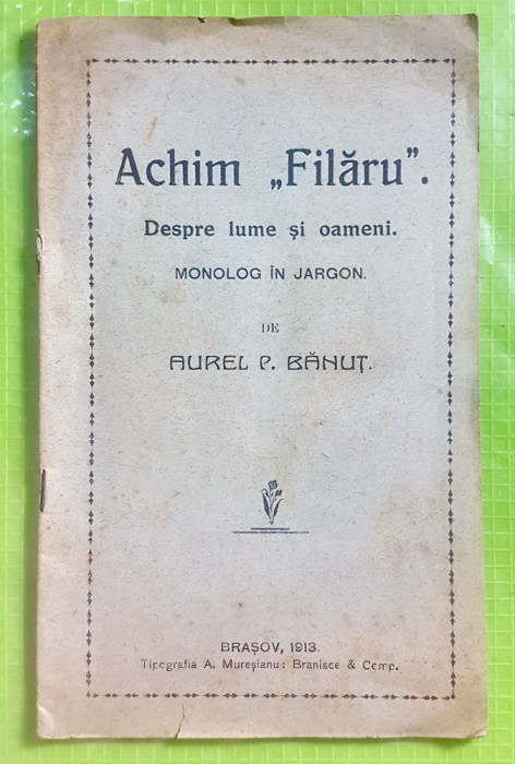 E68-Carte veche Romania Brasov 1913-ACHIM FILARU-Despre Lume si oameni.