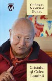 Cristalul si Calea Luminii - Sutra Tantra si Dzogchen - Editura Herald