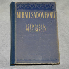 Istorisiri vechi si noua - Mihail Sadoveanu - 1954