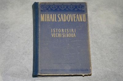 Istorisiri vechi si noua - Mihail Sadoveanu - 1954 foto