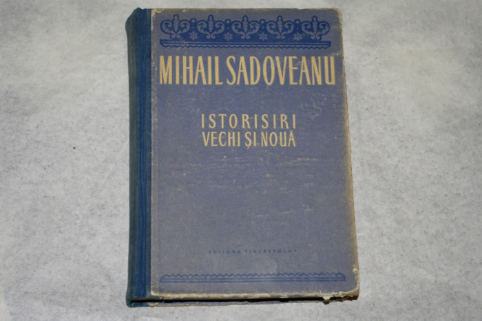 Istorisiri vechi si noua - Mihail Sadoveanu - 1954