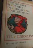 INTAMPLARILE SI FAPTELE DE POMINA ALE NAZDRAVANULUI TIL BUHOGLINDA 1970