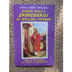 Ioachim Parvulescu - Sfanta taina a spovedaniei pe intelesul tuturor