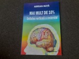 12/2 Mai mult de 10%. Unitatea verticala a creierului ADRIAN NUTA