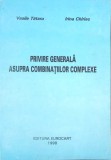 PRIVIRE GENERALA ASUPRA COMBINATIILOR COMPLEXE-VASILE TATARU, IRINA CHIRIAC-266402