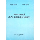 PRIVIRE GENERALA ASUPRA COMBINATIILOR COMPLEXE-VASILE TATARU, IRINA CHIRIAC-266402