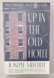 UP IN THE OLD HOTEL by JOSEPH MITCHELL , 1993