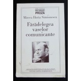 Mircea Horia Simionescu - Fărădelegea vaselor comunicante