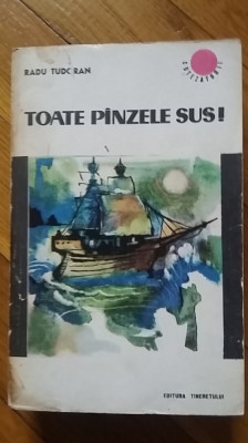 Radu Tudoran - Toate Panzele Sus! 1967 completa pinzele 770 pag. roman aventuri foto
