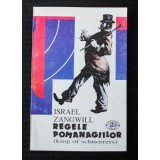 Israel Zangwill - Regele pomanagiilor