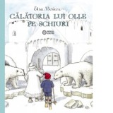 Calatoria lui Olle pe schiuri - Elsa Beskow, Eva Leonte