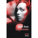 Cumpara ieftin Contaminare, Mihai Radu, Polirom