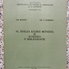 Al Doilea Razboi Mondial Si Romania - O Bibliografie - Gh. Buzatu, Gh. I. Florescu ,553806