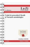 Codul de procedura fiscala si normele metodologice Act. 1 august 2026 Ed.Spiralata - Cosmin-Flavius Costas