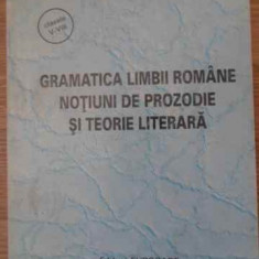 GRAMATICA LIMBII ROMANE NOTIUNI DE PROZODIE SI TEORIE LITERARA CLASELE V-VIII-LIVIA CIUPERCA