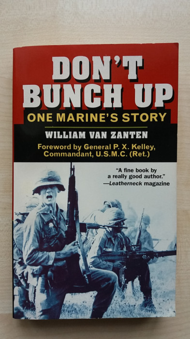 William Van Zanten &ndash; Don&rsquo;t Bunch Up. One Marine&rsquo;s Story (Presidio Press, 2005)