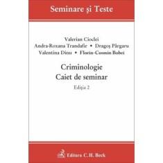 Criminologie. Caiet de seminar. Editia 2 - Valerian Cioclei