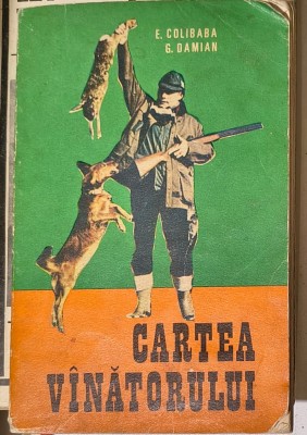 Cartea vanatorului-E.Colibaba,G.Damian foto