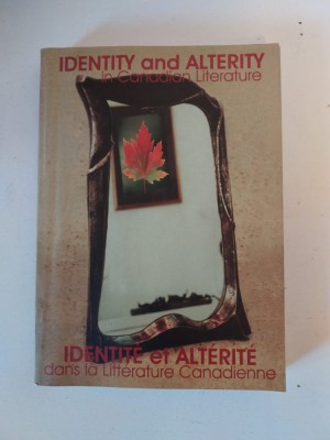 Identity and Alterity in Canadian Literature / Identite et Alterite dans la Litt foto