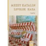 Levelek haza - Mezey Katalin