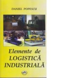 Elememente de logistica industriala - Daniel Popescu
