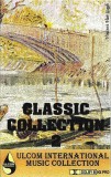 Classic Collection 2 - Caseta Audio Compilatie Ulcom International
